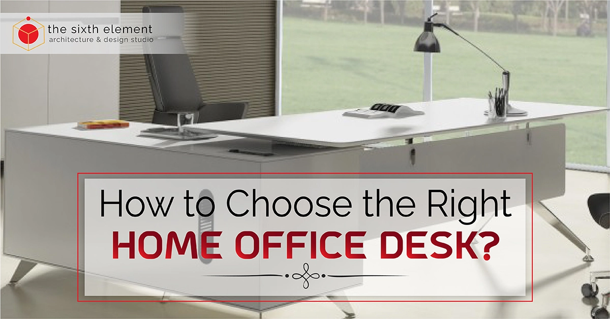https://www.thesixthelement.in/new/images/blog-img/ways-to-select-the-right-home-office-desk.webp